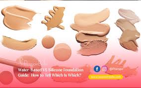 water based vs silicone foundation