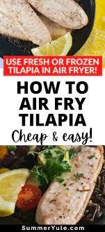 air fryer tilapia frozen or fresh fish