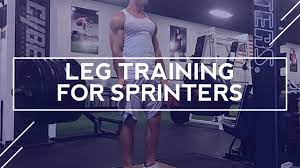 sprinter legs leg training for
