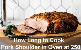how long to cook pork shoulder in oven