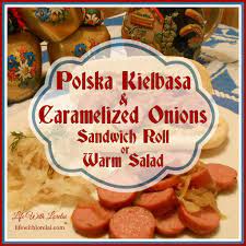 polska kielbasa and caramelized onions