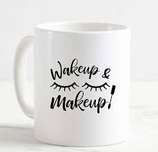coffee mug wakeup and makeup eyelashes