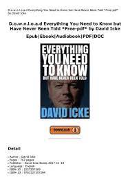 The david icke guide to the. D O W N L O A D Everything You Need To Know But Have Never Been Told Free Pdf By David Icke By K A C E Pet22 Issuu