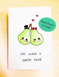 Consider these ideas for spending time with your loved one. Funny Puns Cards 22 Ideas Funny Love Cards Funny Anniversary Cards Anniversary Funny