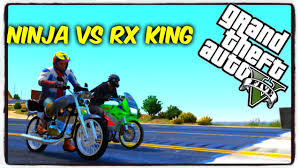 ninja 150 rr vs rx king gta 5 balap