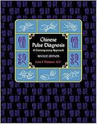 Chinese Pulse Diagnosis A Contemporary Approach Revised