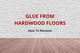 how to remove glue from hardwood floors