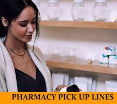 63 pharmacy pick up lines