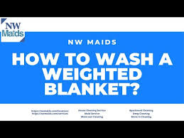 how to wash a weighted blanket nw