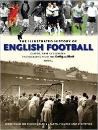 Who was the tottenham player who collapsed on the field? 1990 S Daily Mail Complete History Of English Football Hill Tim Amazon De Bucher
