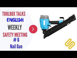 6 nail gun weekly safety meeting