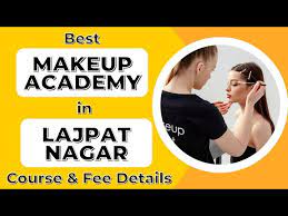 best makeup academy in lajpat nagar