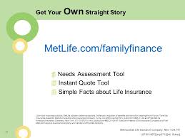 And so began metropolitan life insurance company. 1 The Straight Story Life Insurance Basics For New Parents Beth Hirschhorn Chief Marketing Officer Metlife July 21 Ppt Download