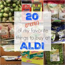 20 more favorite things to at aldi