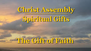 spiritual gifts the gift of faith