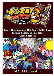 Yokai Watch 3 Game 3ds Blasters Choices Bosses Tips