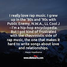 i really love rap i grew up in