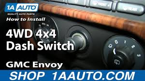 How To Replace Four Wheel Drive Switch 02 06 Gmc Envoy Xl