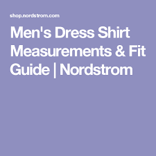 Mens Dress Shirt Measurements Fit Guide Nordstrom