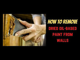 Remove Dried Oil Based Paint From Walls