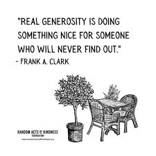 The good deed of the day. Random Acts Of Kindness Kindness Quotes