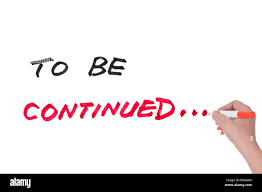 To be continued concept written on white board Stock Photo - Alamy