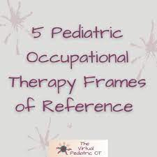 five occupational therapy frames of