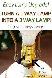 But seems that lamp is going to go the way of the dodo bird. How To Turn A Regular Lamp Into A 3 Way Lamp Turning The Clock Back
