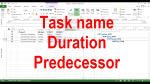 Task Name Duration Predecessor Ms Project