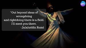 Conventional opinion is the ruin of part 3 rumi quotes about love life friendship children sadness peace beauty nature dancing. 6 Inspiring Rumi Quotes That Would Make You Fall In Love
