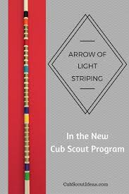 Arrow Of Light Arrow Striping Cub Scout Ideas