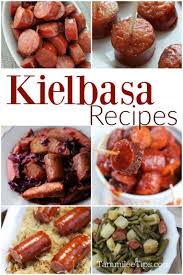 easy kielbasa recipes everyone will