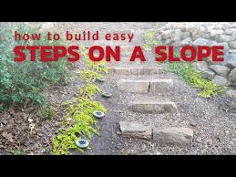 Building Steps Into A Hill How To