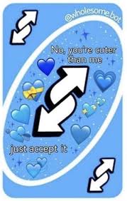Maybe you would like to learn more about one of these? Wholesome Uno Reverse Card In 2021 Cute Love Memes Funny Relatable Memes Current Mood Meme