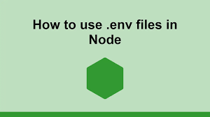 how to use env files in node sabe io