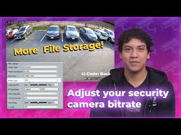 bitrate on your security cameras
