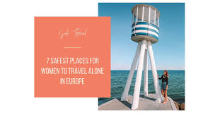 safest places for women to travel alone