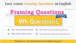 framing questions including wh