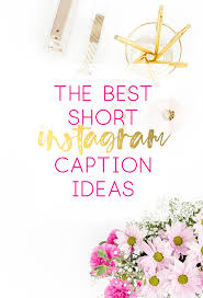 best short insram caption ideas