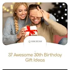 37 awesome 30th birthday gift ideas for him