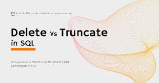 delete vs truncate table a comparison