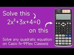 Solve Any Quadratic Equation On Casio