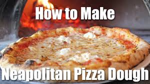 neapolitan pizza dough recipe how to make neapolitan pizza dough
