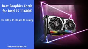 Manufacturers are trying their best to provide the best graphics card for smooth and fast gaming sessions. Best Graphics Cards For Intel Core I5 11600k