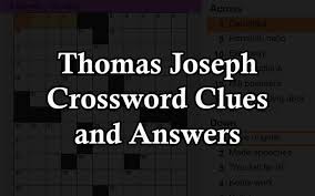 thomas joseph crossword clues and