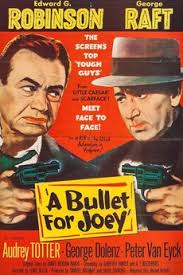 Robinson plays caesar rico bandello, and douglas fairbanks, jr. A Bullet For Joey 1955 Directed By Lewis Allen Reviews Film Cast Letterboxd