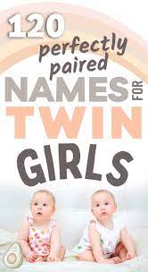 120 twin names cool pairings for