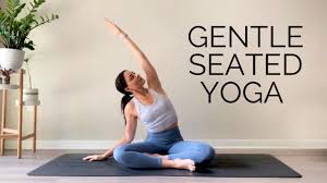 gentle seated yoga for beginners all