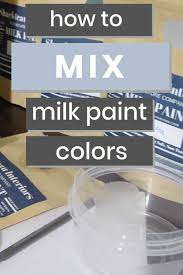 Mixing Milk Paint Colors Together