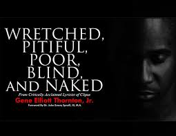 WRETCHED, PITIFUL, POOR, BLIND, AND NAKED BY GENE ELLIOTT THORNTON, JR - Wretched-Book-620x480